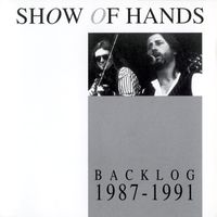 Backlog 1987 - 1991 by Show of Hands