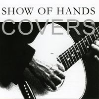 Covers by Show of Hands