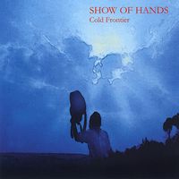 Cold Frontier by Show of Hands