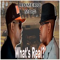Whats Real? by Romero MOG
