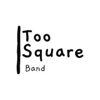 too square band