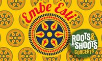 CANCELLED -Roots & Shoots Concerts presents Embe Esti