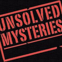 Unsolved Mysteries by SupremeNu/ unsolved