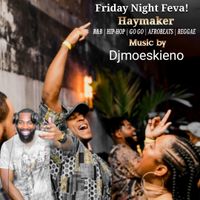 Friday Night Feva!