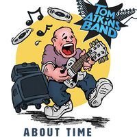 About Time by Tom Atkins Band