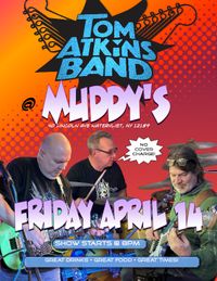 Tom Atkins Band @ Muddy's - 40 Lincoln Ave, Watervliet, NY 