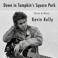 Down In Tompkins Square Park by Kevin Kelly Music 