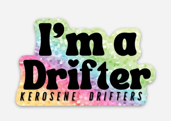 I'm a Drifter Glitter Sticker