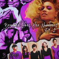 Beyoncé Likes Her Numbers, Pt. 2 - Promo Single by B. Ames