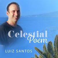 Celestial Poem by Luiz Santos 