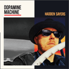 Dopamine Machine Pre-Order Double Vinyl plus download!
