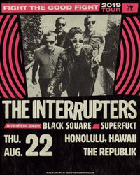 "THE INTERRUPTERS IN HAWAII" FIGHT THE GOOD FIGHT TOUR 2019
