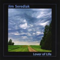 Lover of Life by Jim Serediak