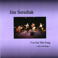 I've Got This Song by Jim Serediak