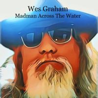 Madman Across The Water (cover Elton John) by Wes Graham