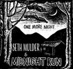 One More Night : Seth Mulder & Midnight Run