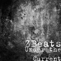 Under the Current by ZBeats