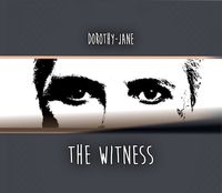 Dorothy-Jane "The Witness"
