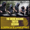 Drum Machine TASTER Session! 6.30PM OR 8.15PM START
