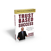 Trust Based Success - Proven Ways to Stop Stressing and Start Living (Digital Download Version)