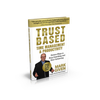 Trust Based Time Management & Productivity - Proven Ways to Stop Dawdling and Start Achieving (Softcover)