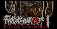 A Black Celebration - Friday the 13TH Edition