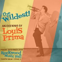 The Wildest! An Evening of Louis Prima