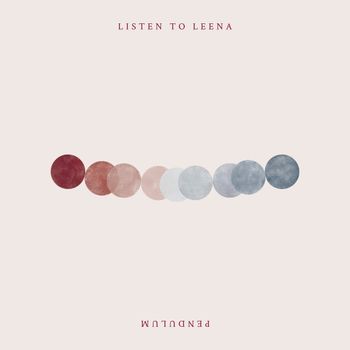 Pendulum - Listen to Leena, 2018
