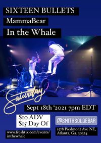 Sixteen Bullets - IN THE WHALE, MammaBear, at Smith's Olde Bar