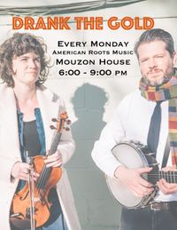 Drank The Gold :: Mondays at Mouzon House