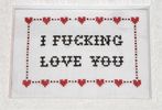 I F*cking Love You Cross Stitch