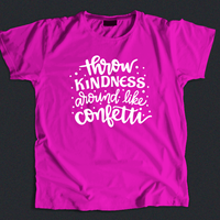 Throw Kindness Around Like Confetti