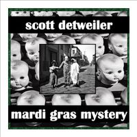 Mardi Gras Mystery by Scott Detweiler