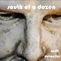 South Of A Dozen by Scott Detweiler