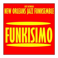 Funkisimo by Scott Detweiler N.O. Jazz Funksemble