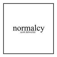 Normalcy by Scott Detweiler