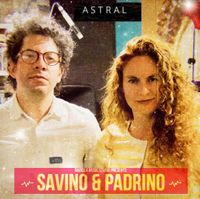 Savino & Padrino: Lanzamiento de "Astral"