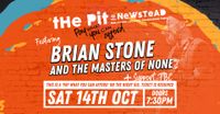 Brian Stone & The Masters Of None @ The Pit