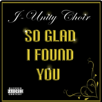 So Glad I Found You by J-Unity Choir