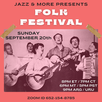 Jazz and More Presents: Folk Festival!