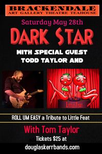 Dark Star and Roll Um Easy with Todd Taylor and Tom Taylor Pre sale and promo code over Tickets available at the door 
