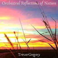 Orchestral Reflections of Nature by TrevorGregory
