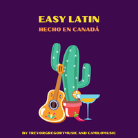 Easy Latin by TrevorGregory and CamiloMusic