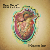 My Lonesome Heart by Ben Powell
