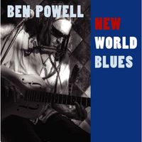 New World Blues by Ben Powell