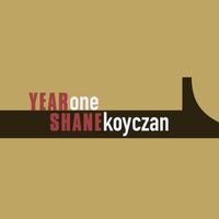 Year One by Shane Koyczan