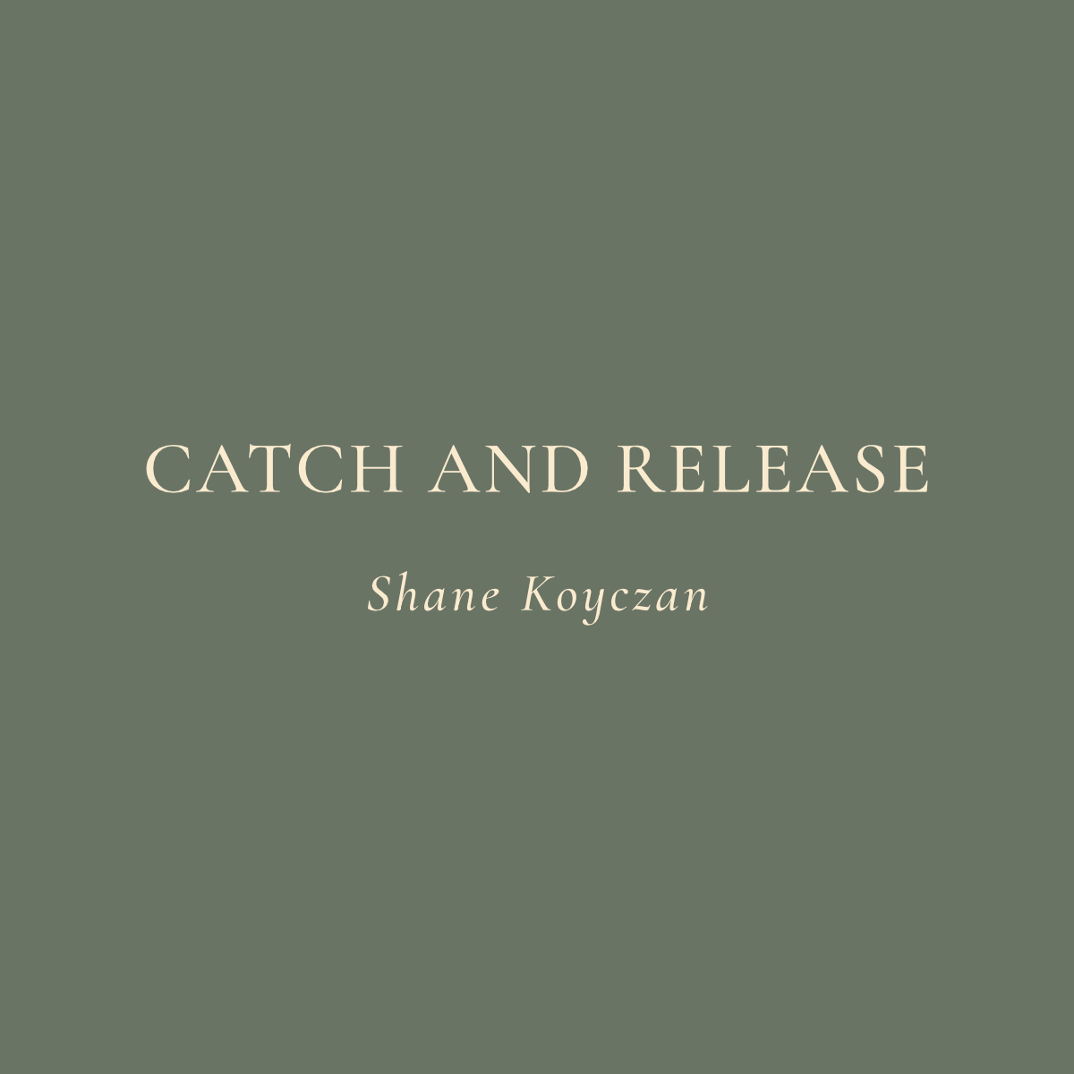 catch and release quotes