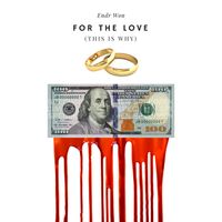 For The Love: The Official New Music Release & Video!