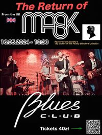 MASK @ Gdynia Blues Club MAY 16 (The Return)!
