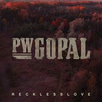 Reckless Love - Single - 2018 by PW Gopal